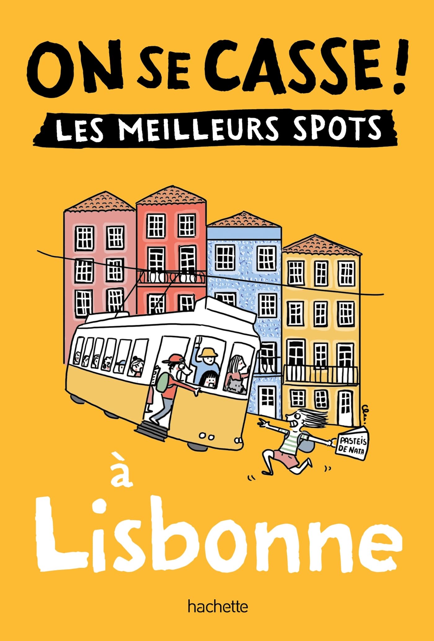 On se casse ! Les meilleurs spots à Lisbonne book