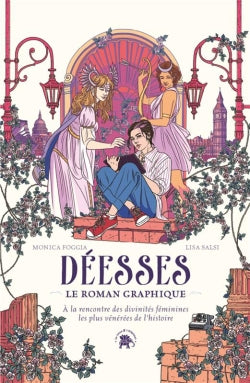 Déesses : le roman graphique : à la rencontre des divinités féminines les plus vénérées de l'histoire book