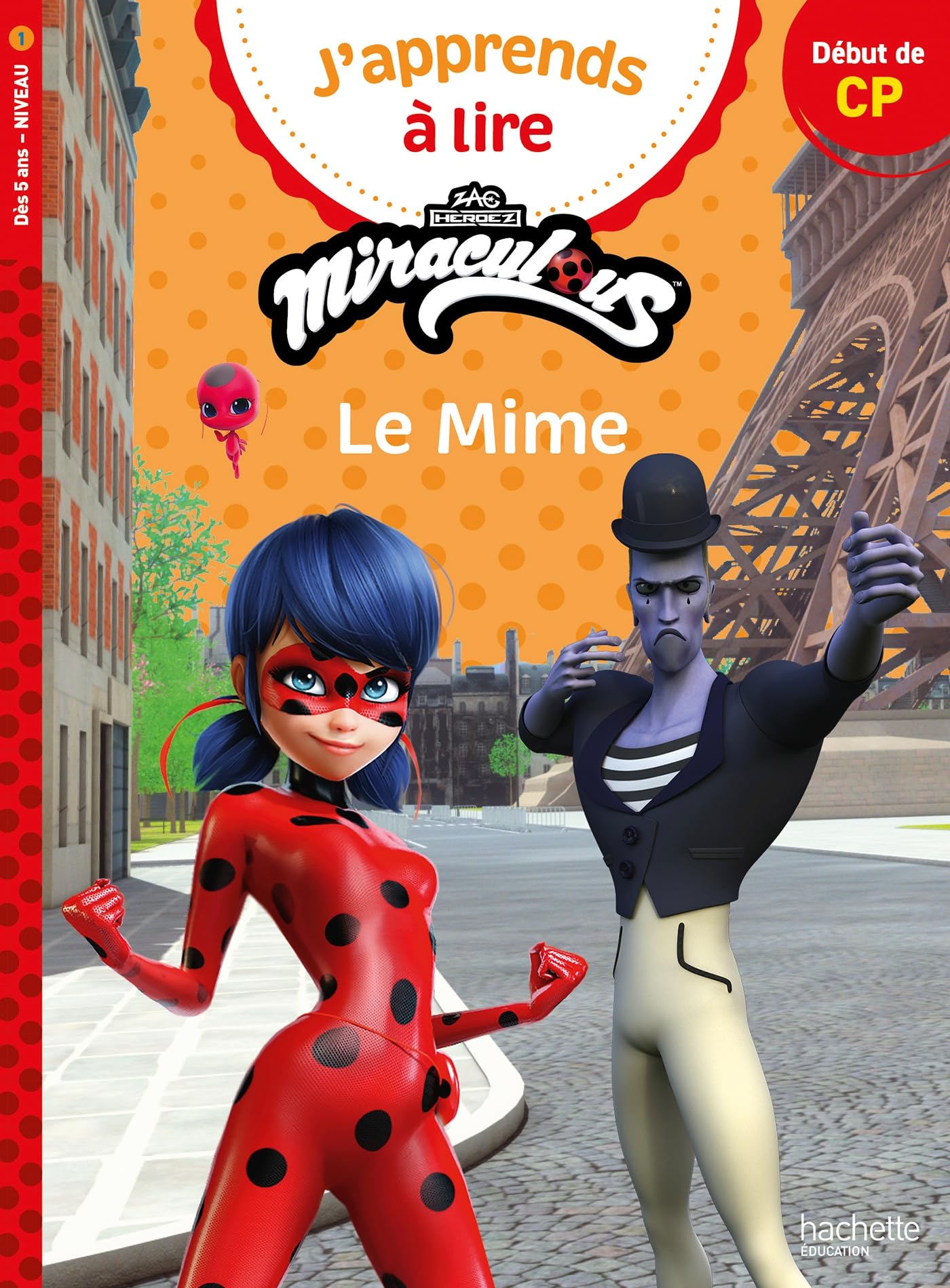 Miraculous Première lecture CP niveau 1 - Le mime book