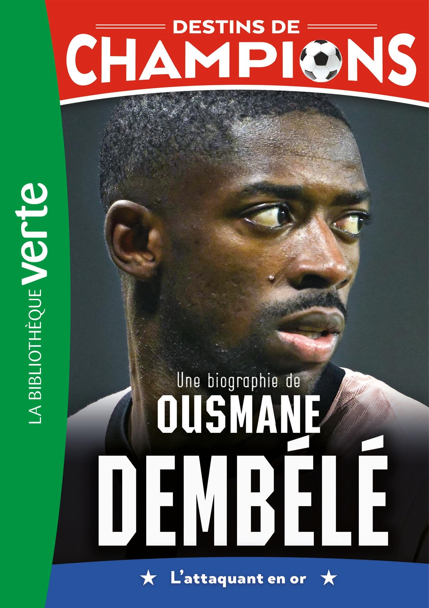 Destins de champions, Tome 28 - Une biographie d'Ousmane Dembélé book