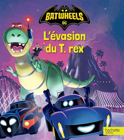Product Image: Batwheels. L'évasion du T.rex