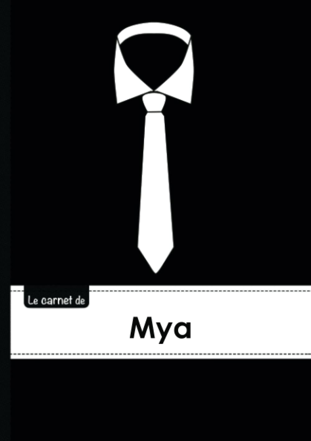Le carnet de Mya: Carnet mya,lignes,96p,a5,cravate Children's books