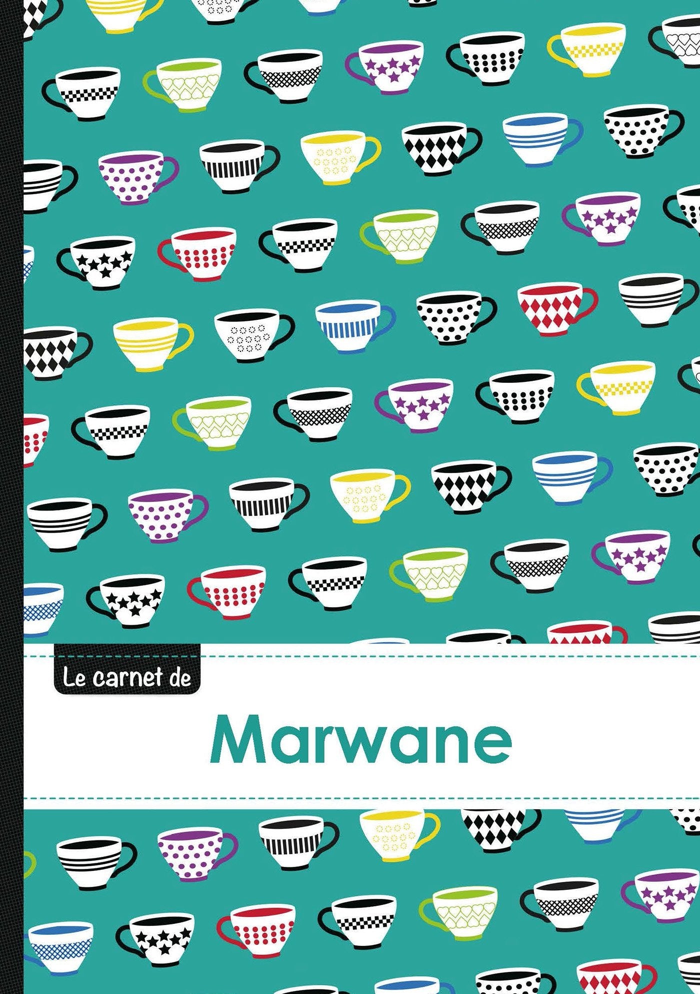 Le carnet de marwane: Carnet marwane - lignes,96p,A5 - Coffee cups book