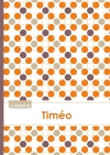 Le carnet de Timéo : Lignes, 96p, A5 : Ronds Orange Gris Violet book