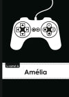 Le carnet d'Amélia : Lignes, 96p, A5 : Manette jeu vide´o book