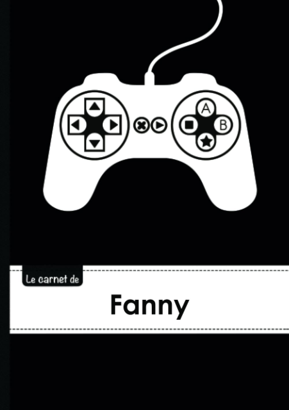 Le carnet de Fanny: Le carnet de Fanny - Lignes, 96p, A5 - Manette jeu vide´o Children's books