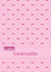 Le cahier de Gwénaëlle : Petits carreaux, 96p, A5 : Princesse book