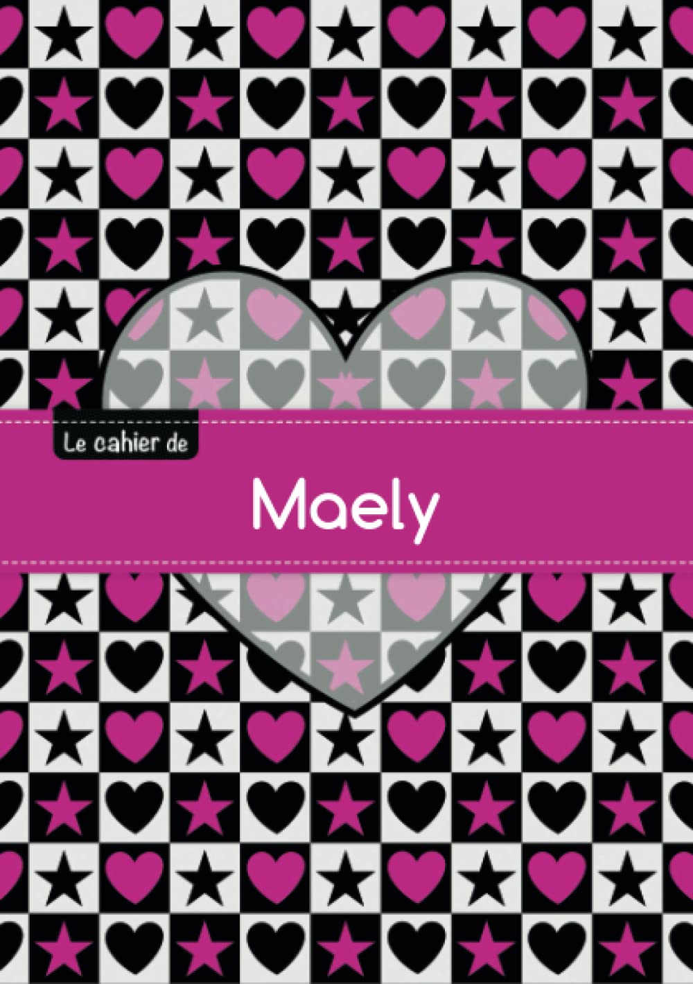 Le cahier de Maely: Cahier maely,seyes,96p,a5,coeuretetoile Children's books