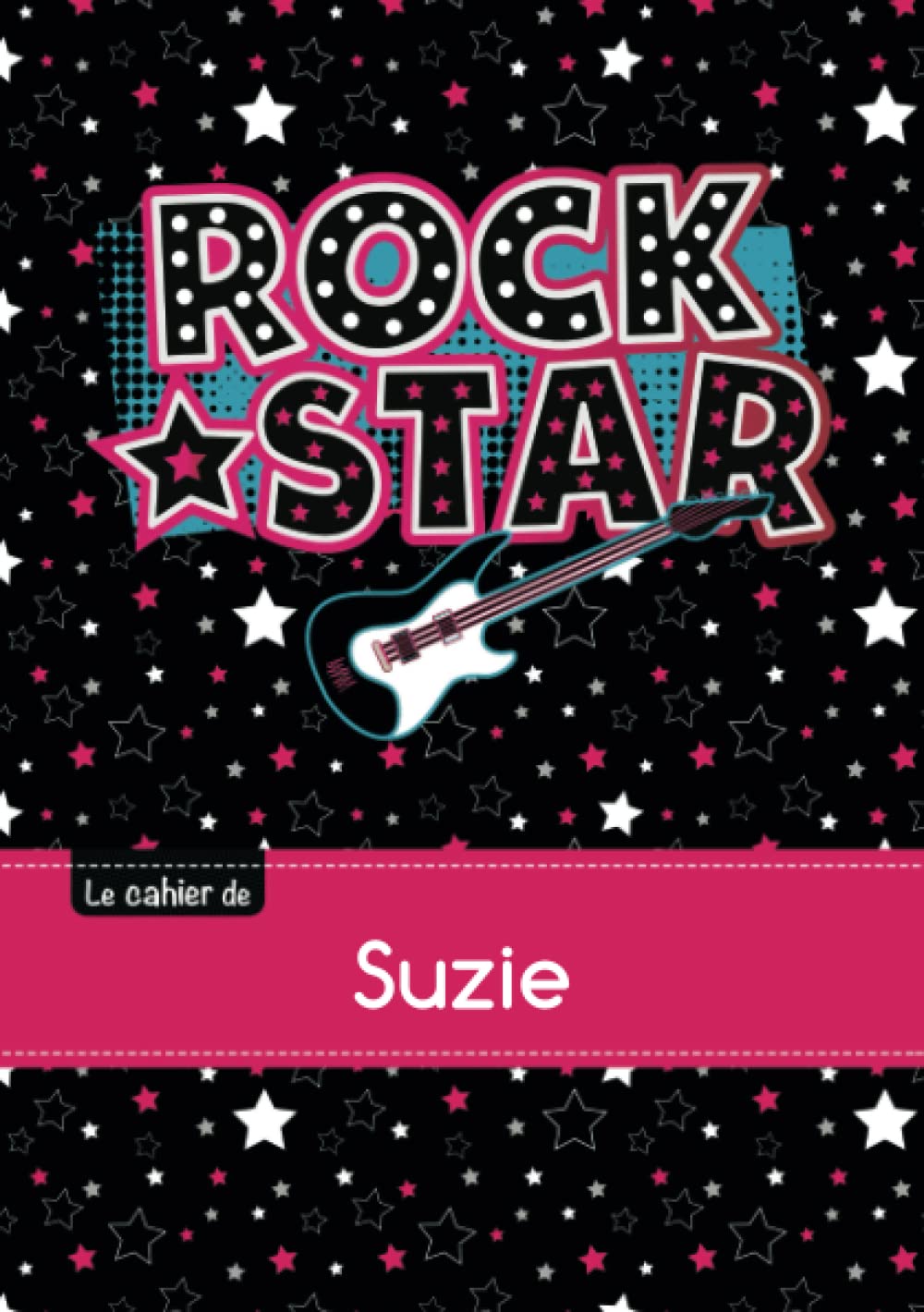 Le cahier de Suzie: Cahier suzie,seyes,96p,a5,rockstar Children's books