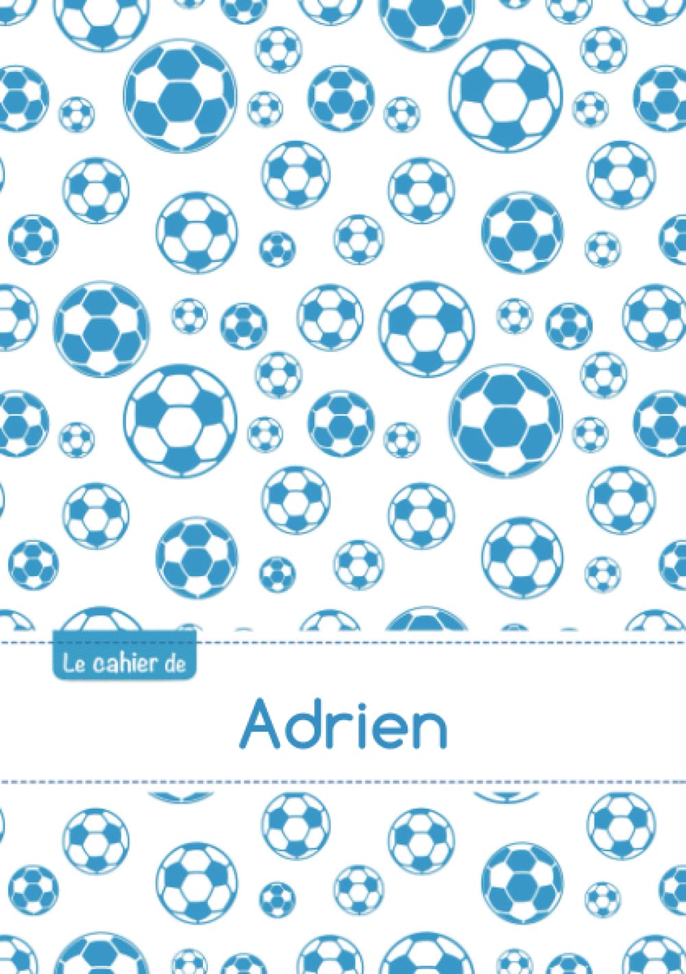 Le cahier d'Adrien: Le cahier d'Adrien - Petits carreaux, 96p, A5 - Football Marseille Children's books
