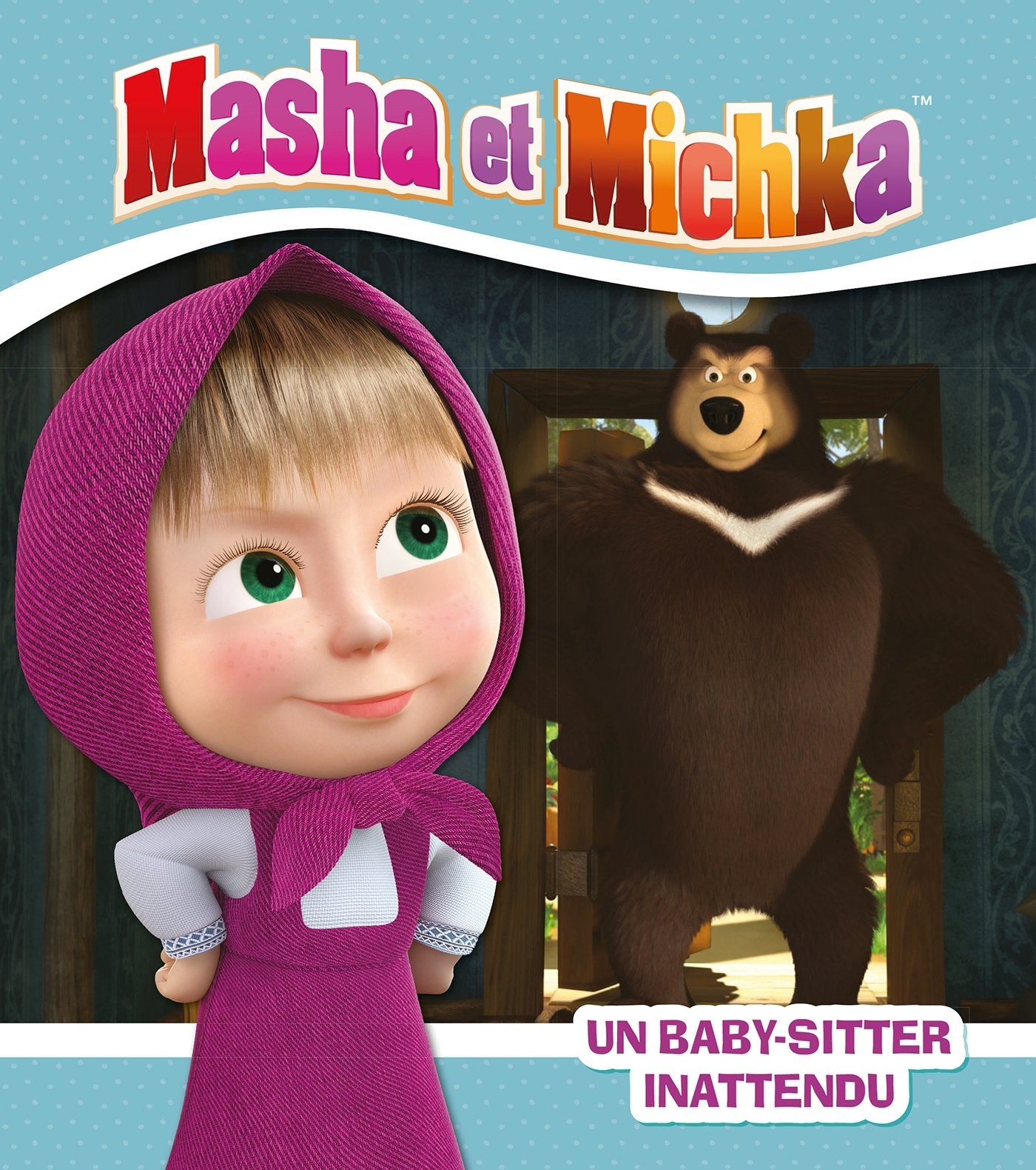 Masha et Michka - Un baby-sitter inattendu Children's books