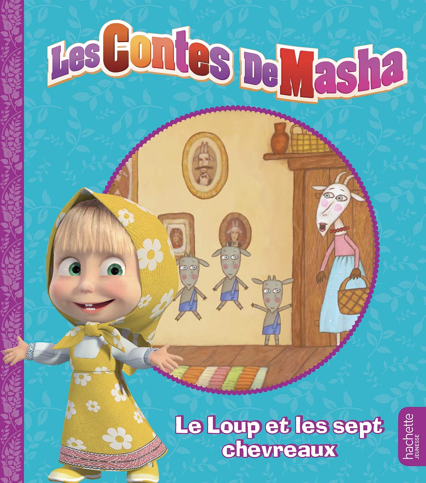 Masha et Michka - Les contes de Masha - Le loup et les sept chevreaux book