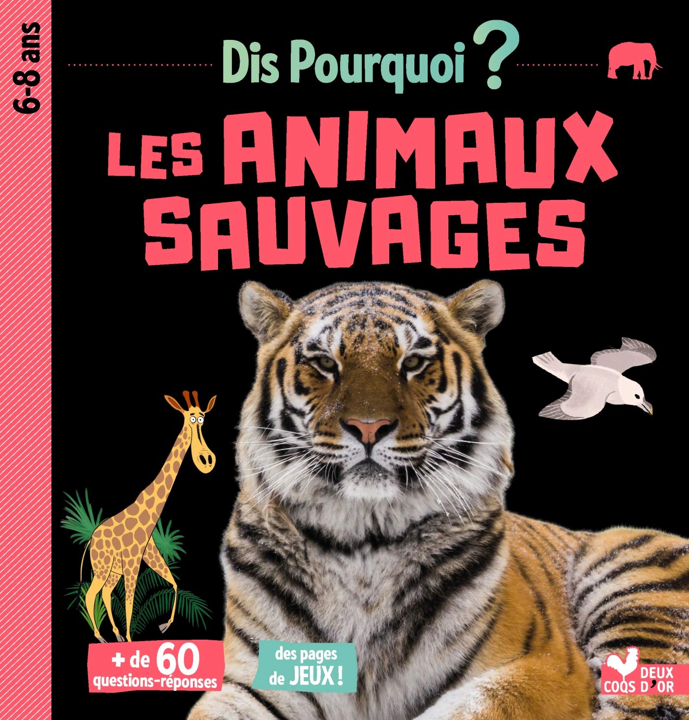 Dis pourquoi Les animaux sauvages Non-fiction
