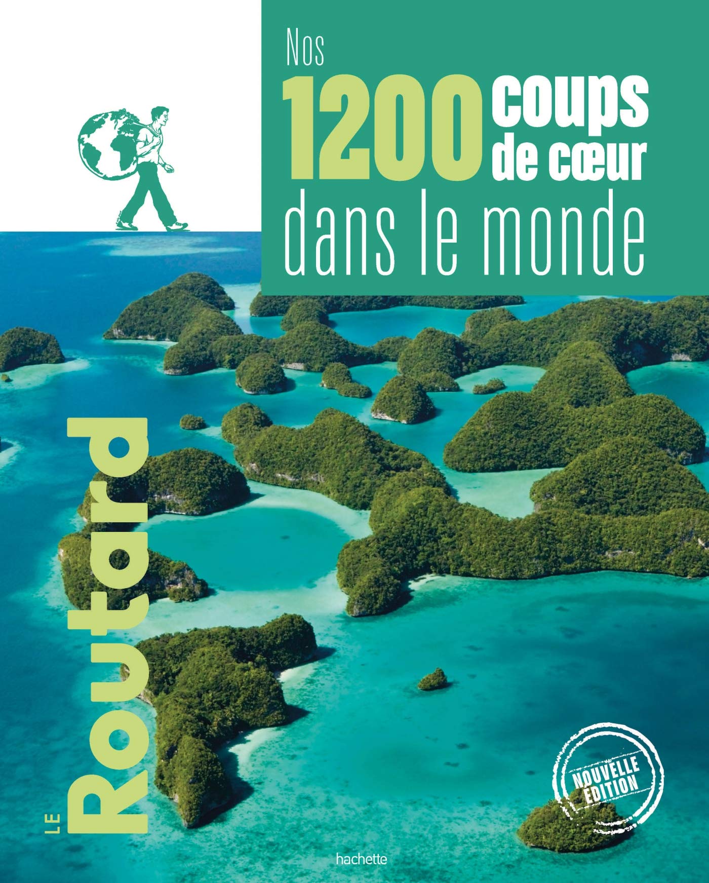 Nos 1200 coups de coeur dans le monde: L'indispensable pour choisir sa prochaine destination... Leisure, Home & Garden