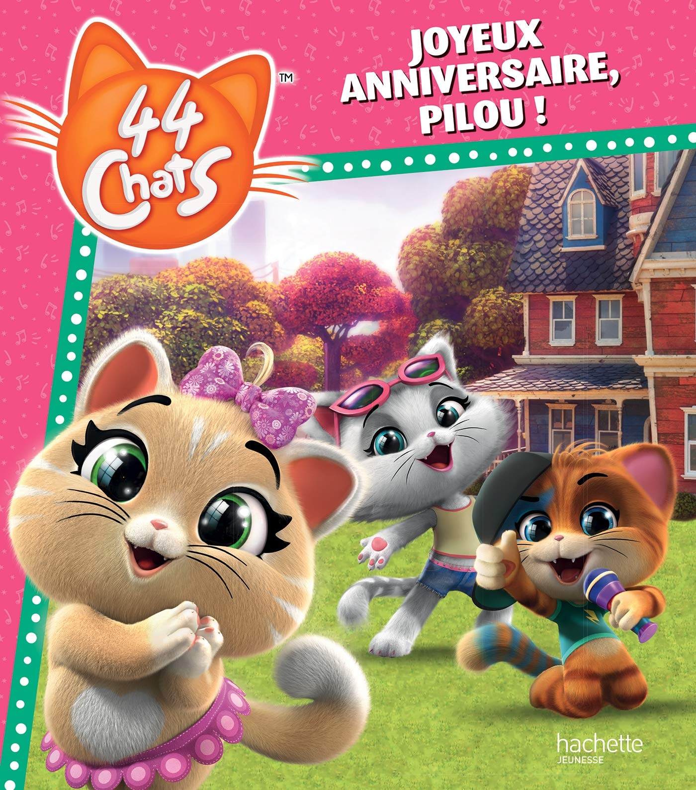 44 Chats - Joyeux anniversaire, Pilou ! Children's books
