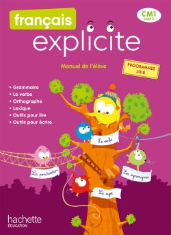 Français explicite CM1, cycle 3 : manuel de l'élève : nouveaux programmes 2018 Foreign Languages ​​& Dictionaries