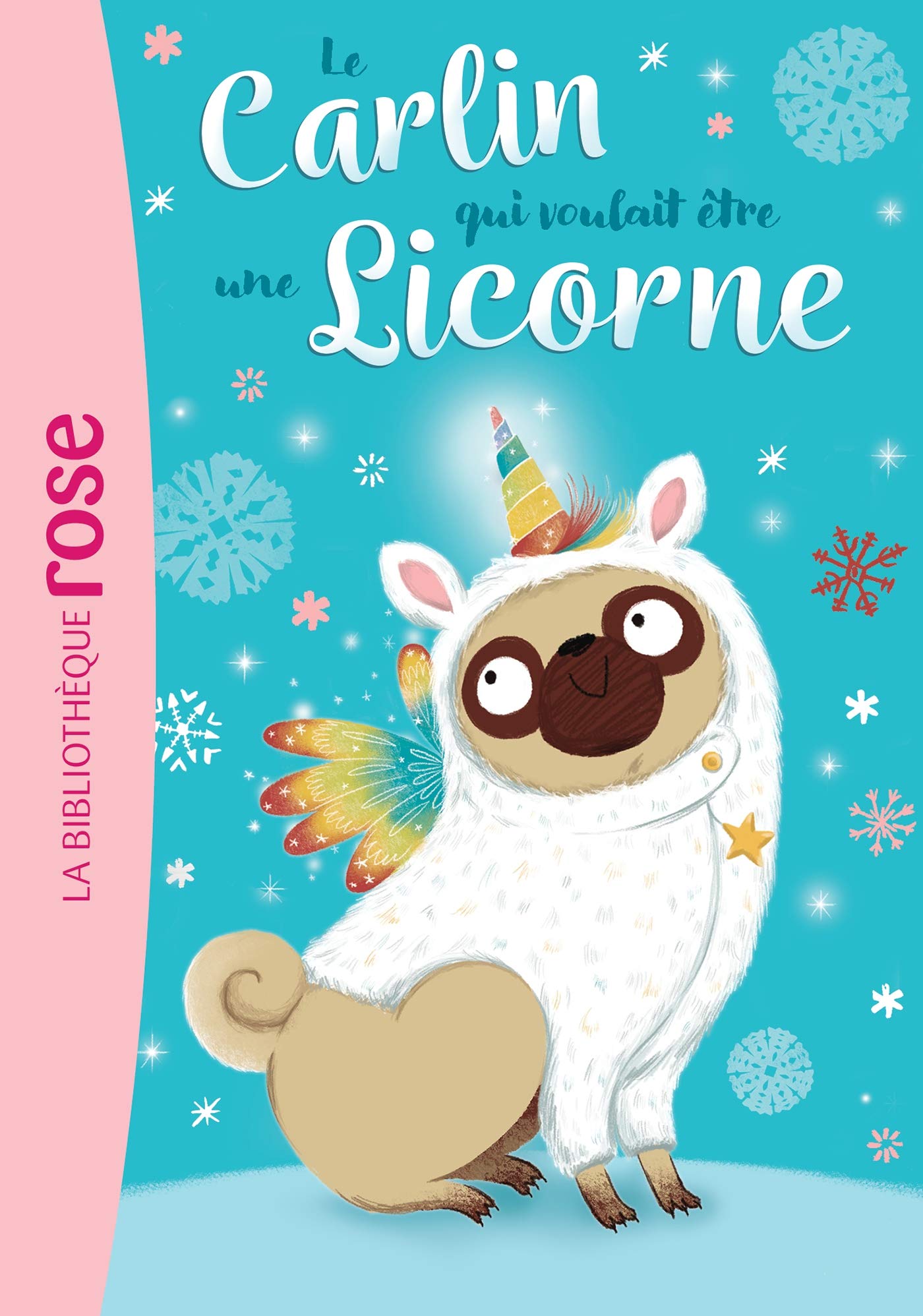 Le carlin qui voulait être... 01 - Une licorne Novels & Short Stories