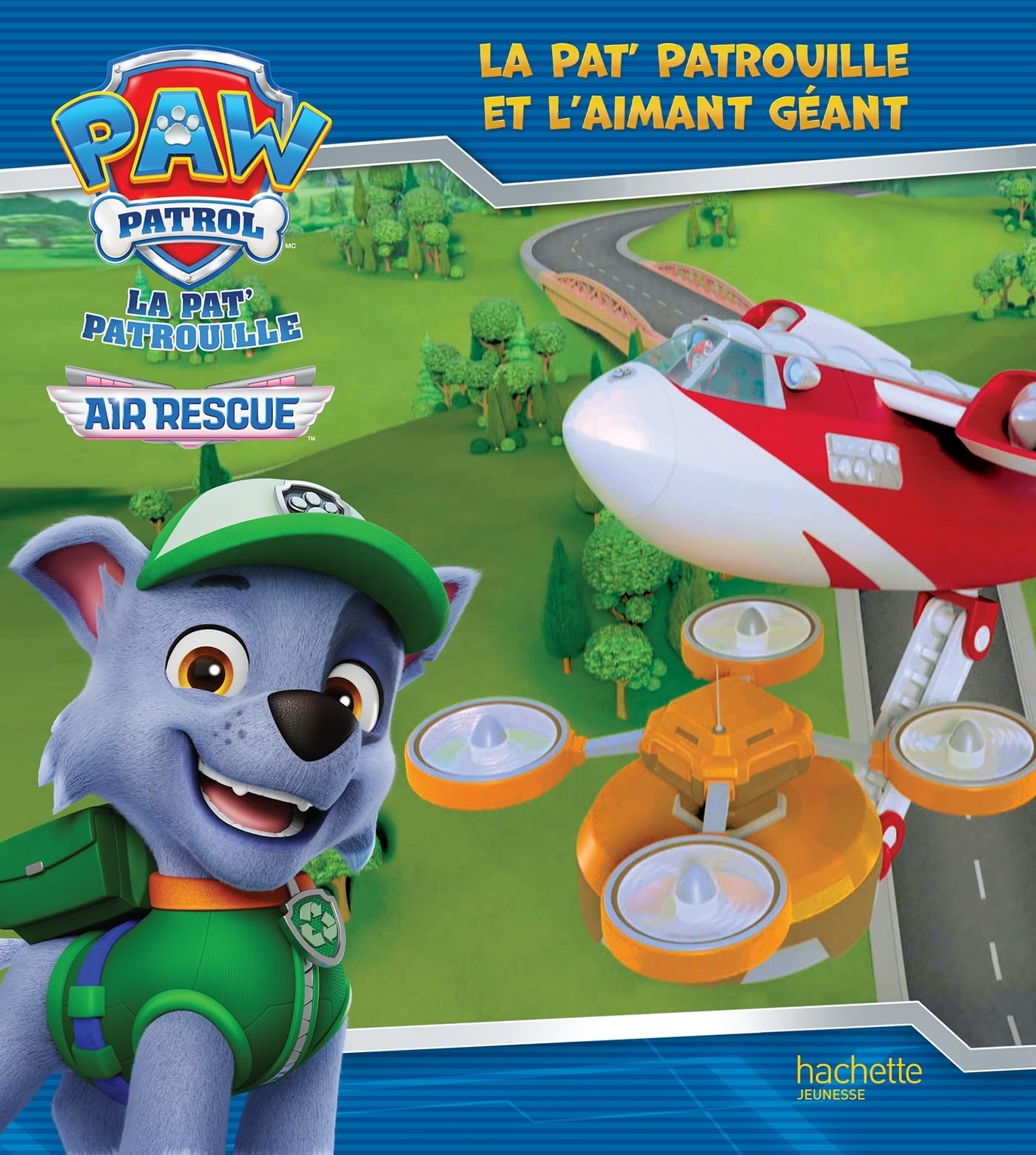 La Pat' Patrouille et l'aimant géant: Album d'histoire book