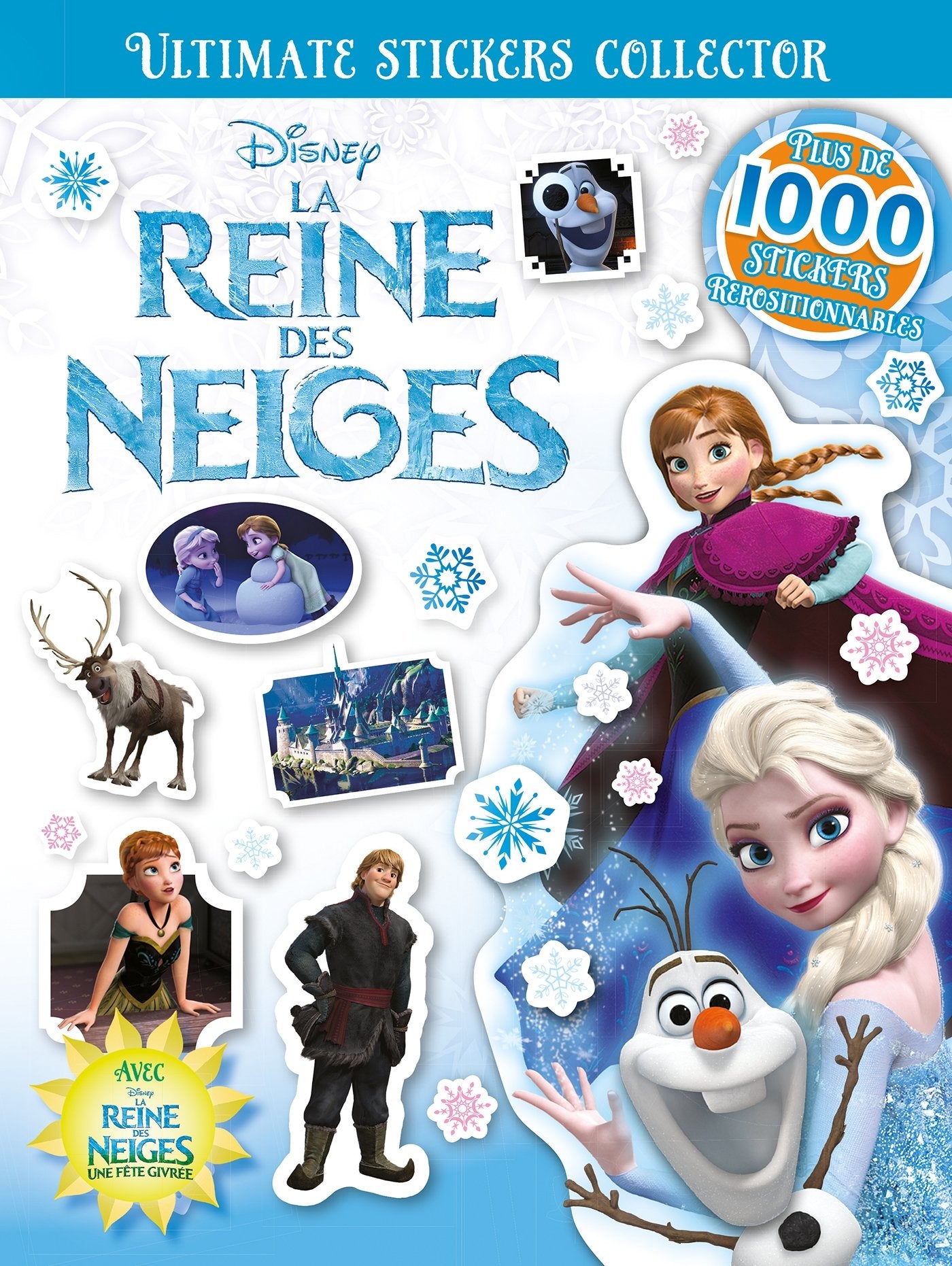 La Reine des Neiges: Ultimate stickers collector book