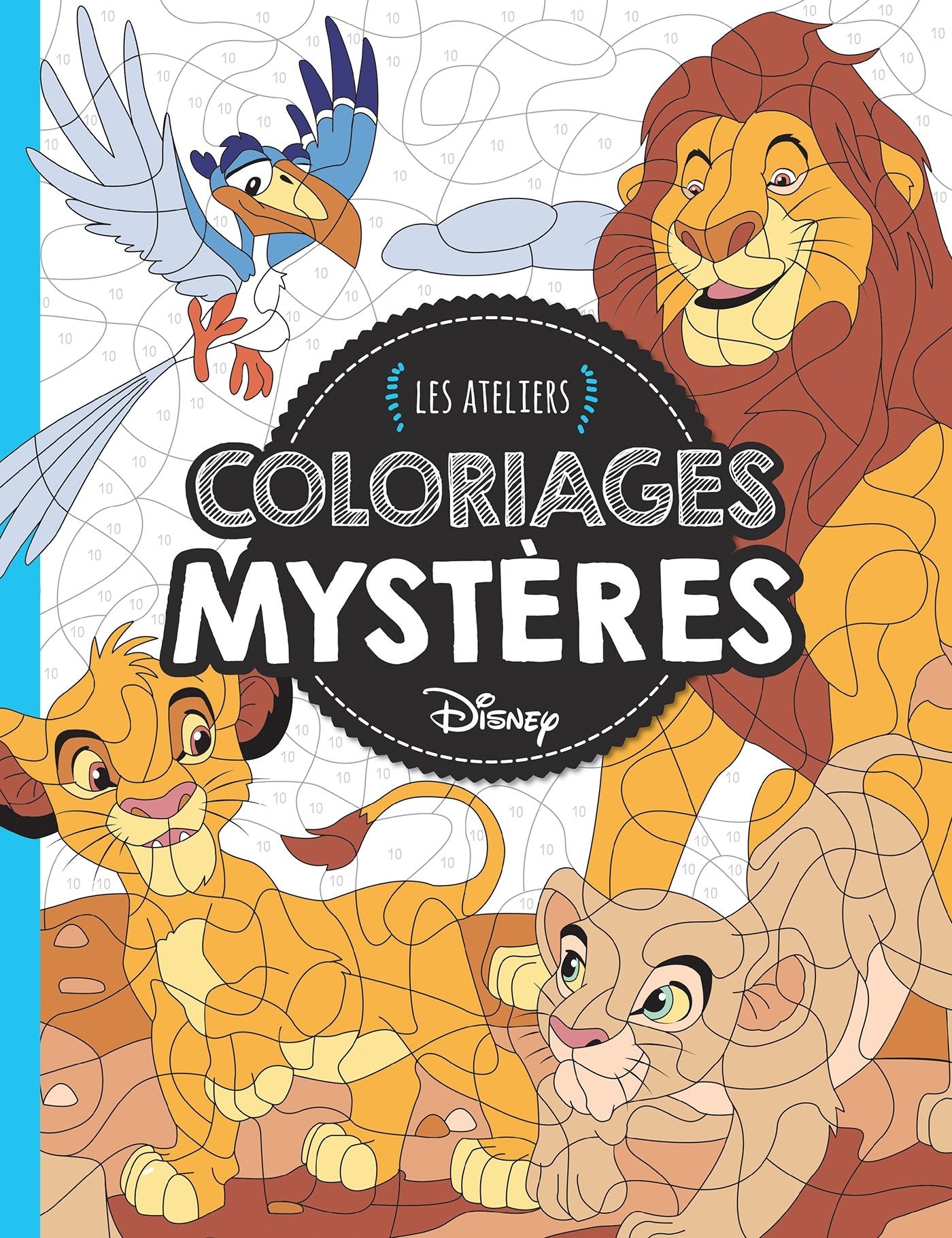 DISNEY - Les Ateliers - Coloriages mystères book