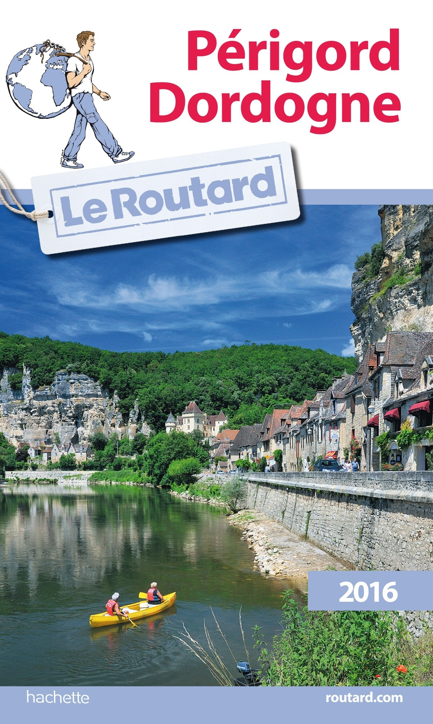 Guide du Routard Périgord, Dordogne 2016 Travel