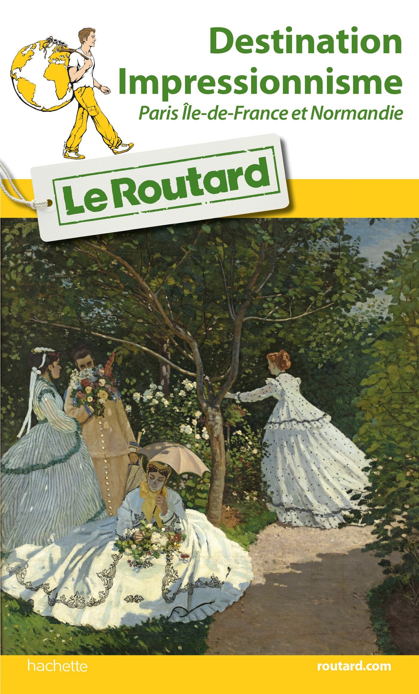 Guide du Routard Destination Impressionnisme Paris Île-de-France et Normandie book