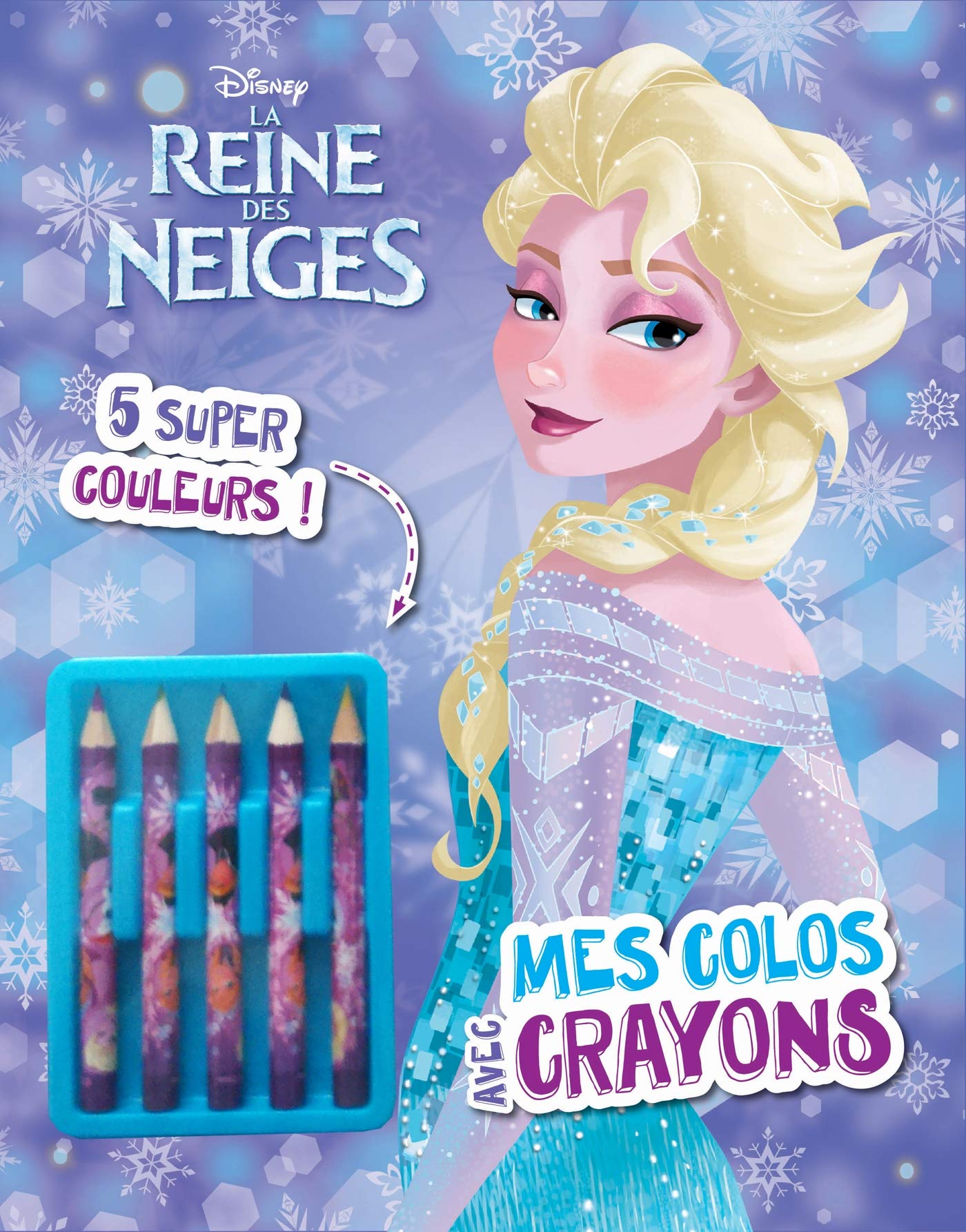 La Reine des neiges, MES COLOS + 5 CRAYONS book