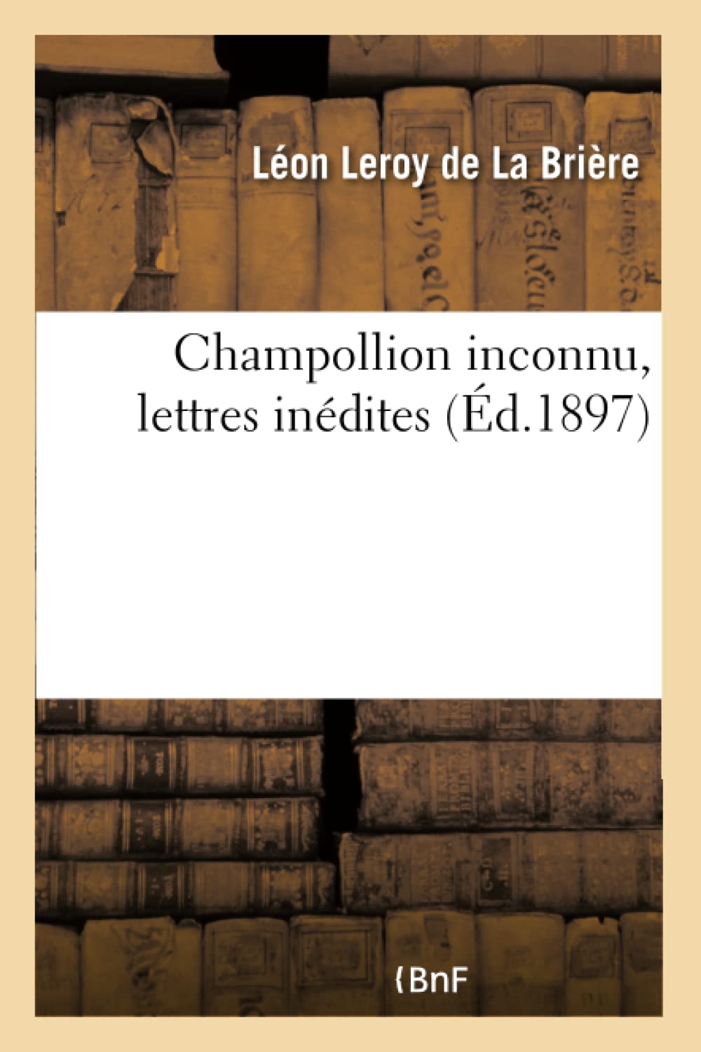 Champollion inconnu, lettres inédites book