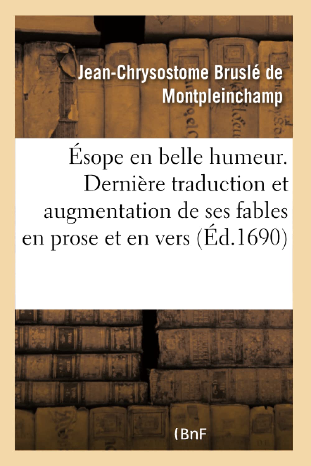 Ésope en belle humeur. Dernière traduction et augmentation de ses fables en prose et en vers book