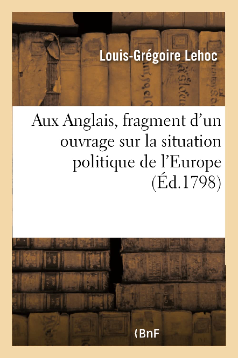 Aux Anglais, fragment d'un ouvrage sur la situation politique de l'Europe book