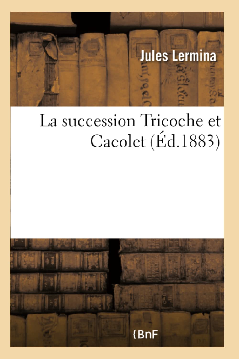 La succession Tricoche et Cacolet book