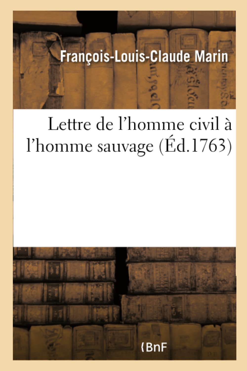 Lettre de l'homme civil à l'homme sauvage book