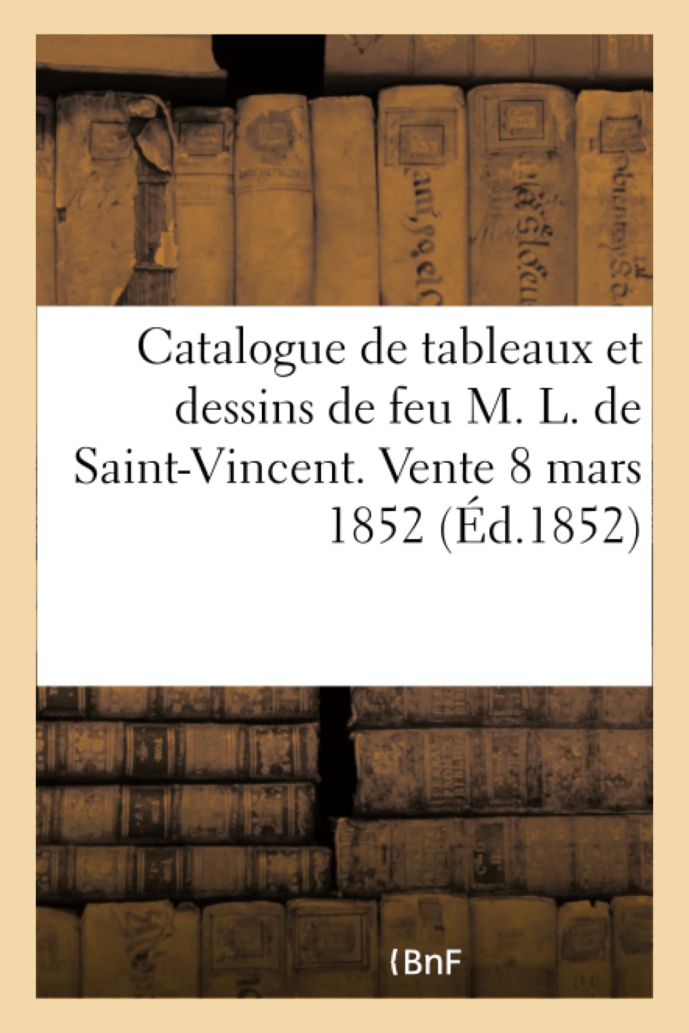 Catalogue de tableaux et dessins dépendant de la succession de M. L. de Saint-Vincent book