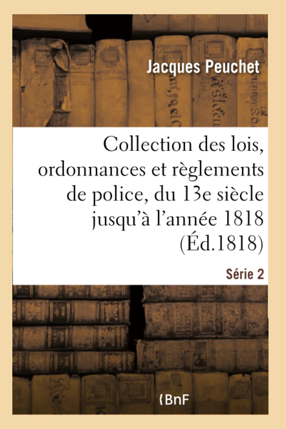 Collection des lois, ordonnances et règlements de police. Série 2 book