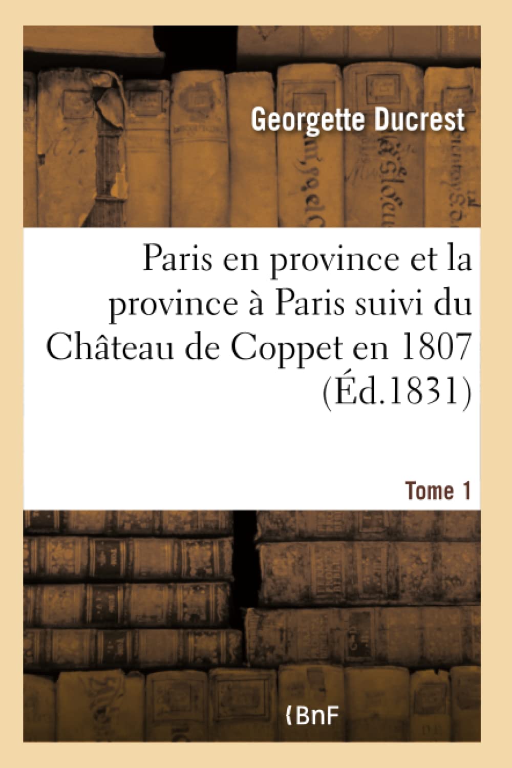 Paris en province et la province à Paris. Tome 1 book