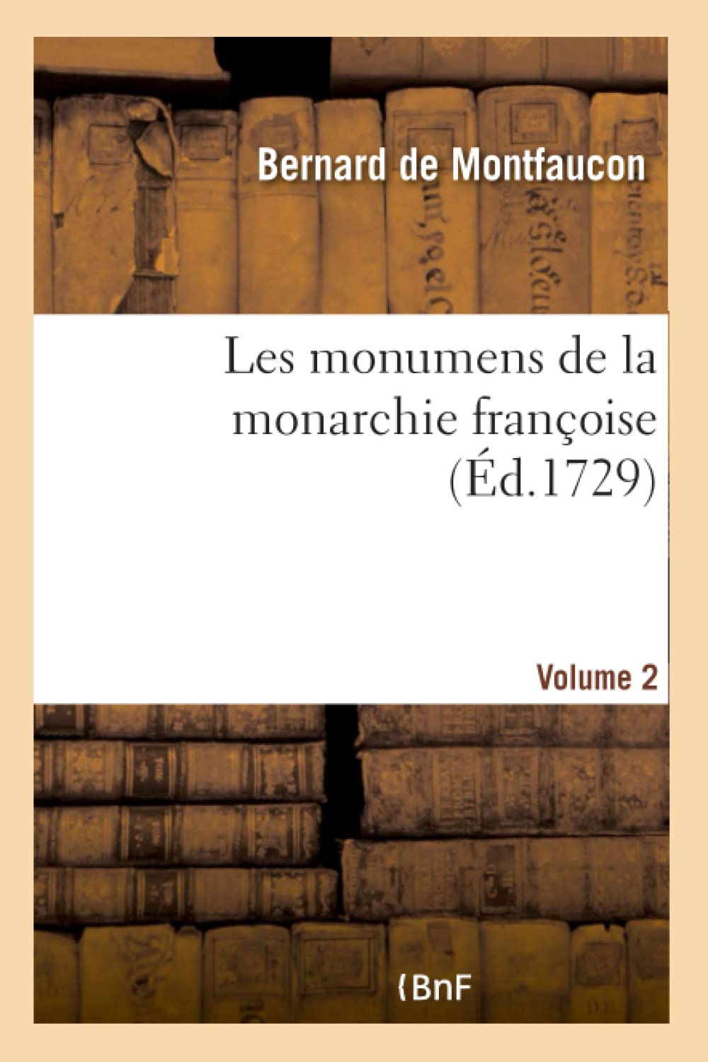 Les monumens de la monarchie françoise. Volume 2 book