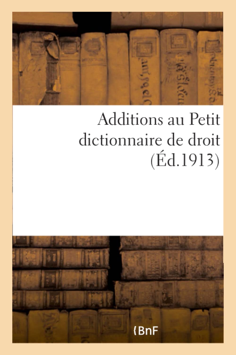 Additions au Petit dictionnaire de droit book