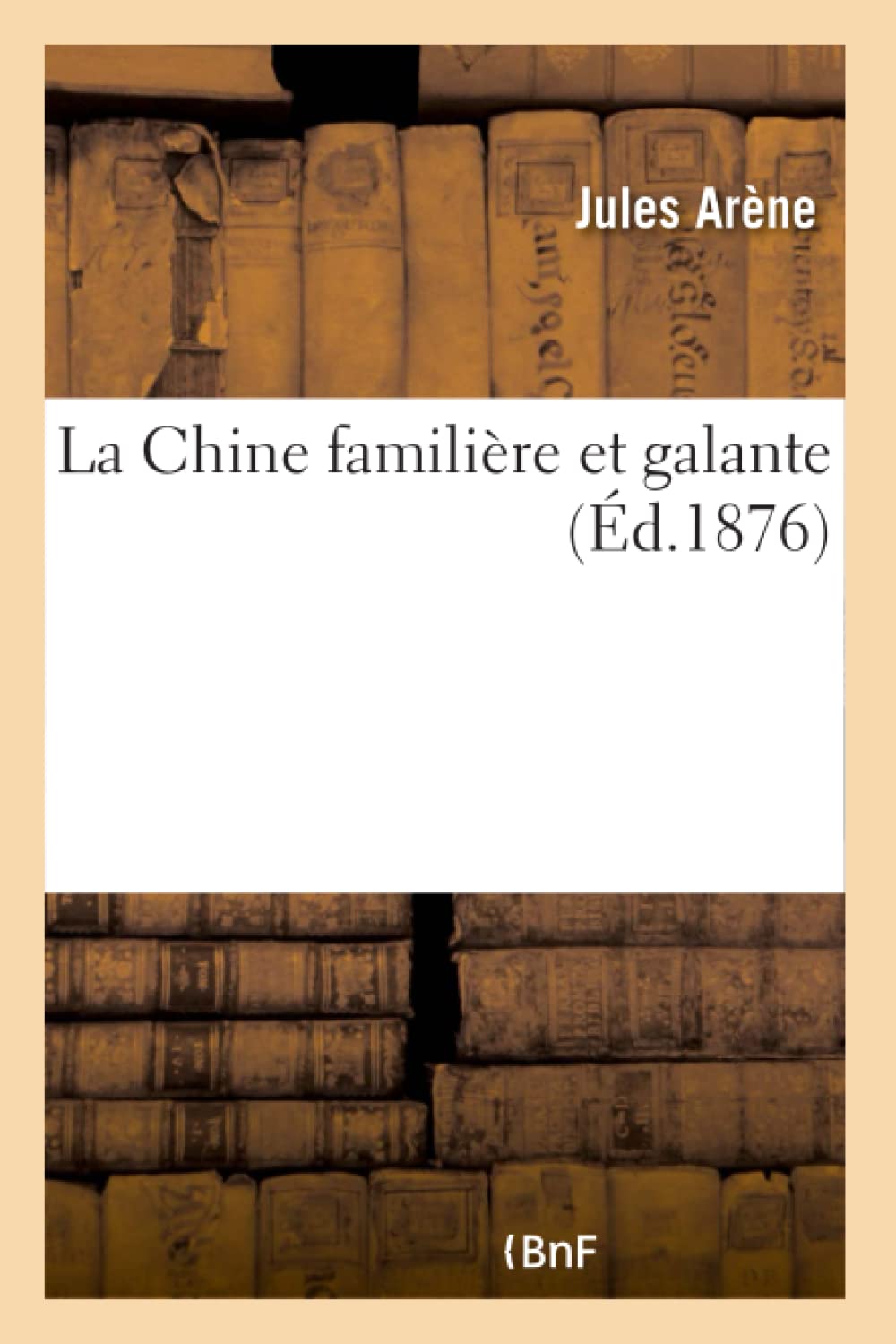 La Chine familière et galante book