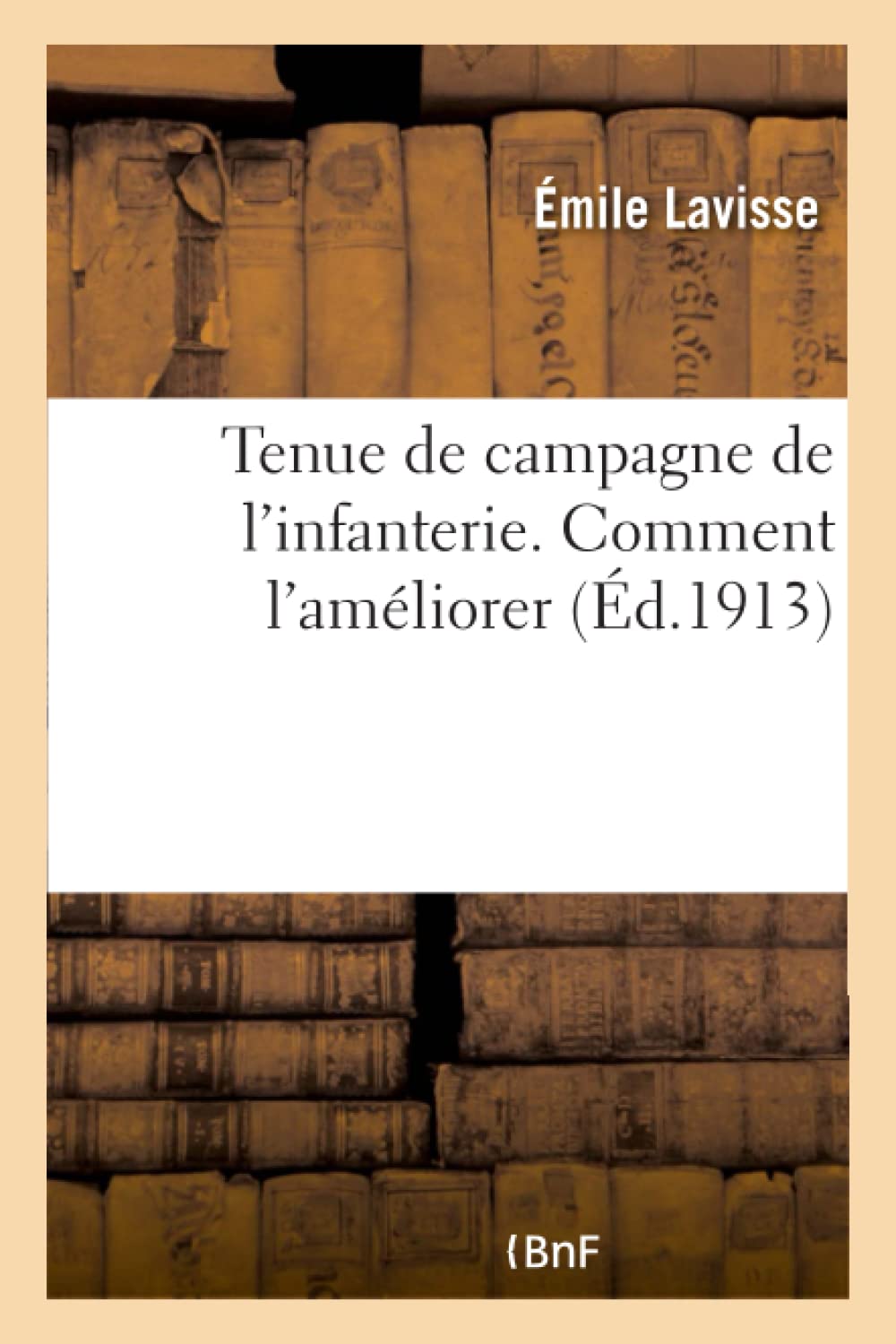 Tenue de campagne de l'infanterie. Comment l'améliorer book