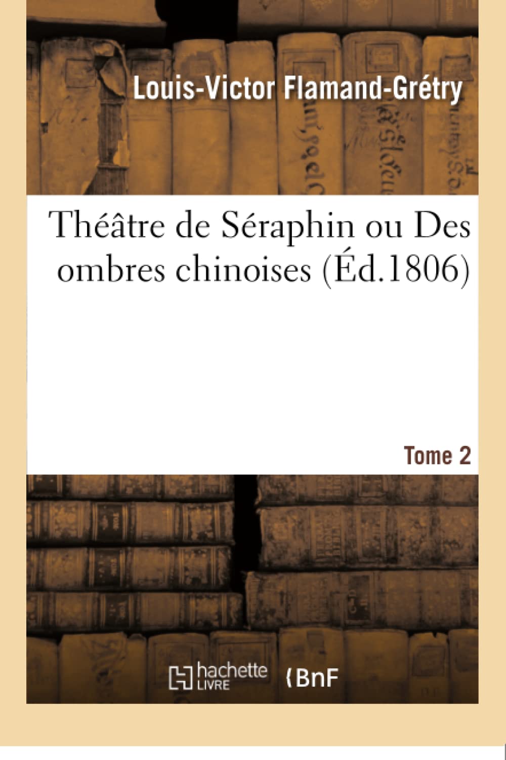 Théâtre de Séraphin ou Des ombres chinoises. Tome 2 book