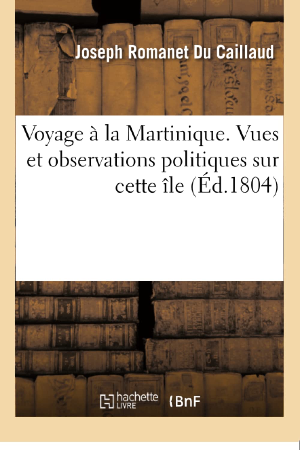 Voyage à la Martinique. Vues et observations politiques sur cette île book