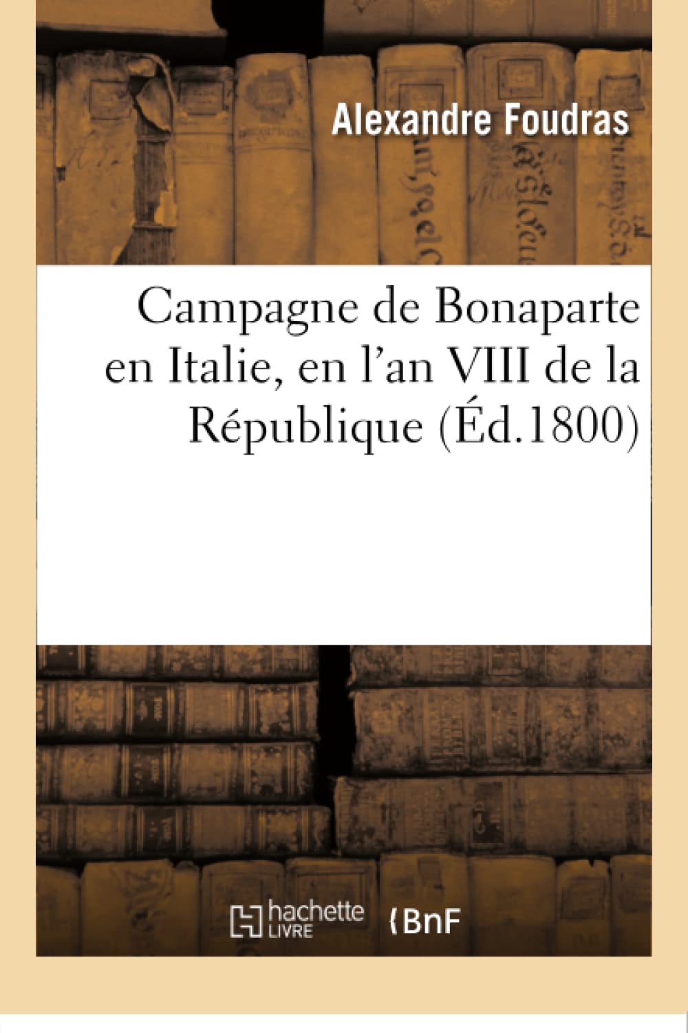 Campagne de Bonaparte en Italie, en l'an VIII de la République book