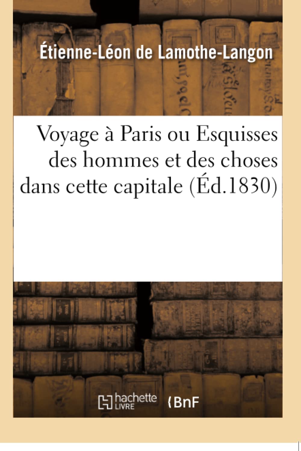 Voyage à Paris ou Esquisses des hommes et des choses dans cette capitale book