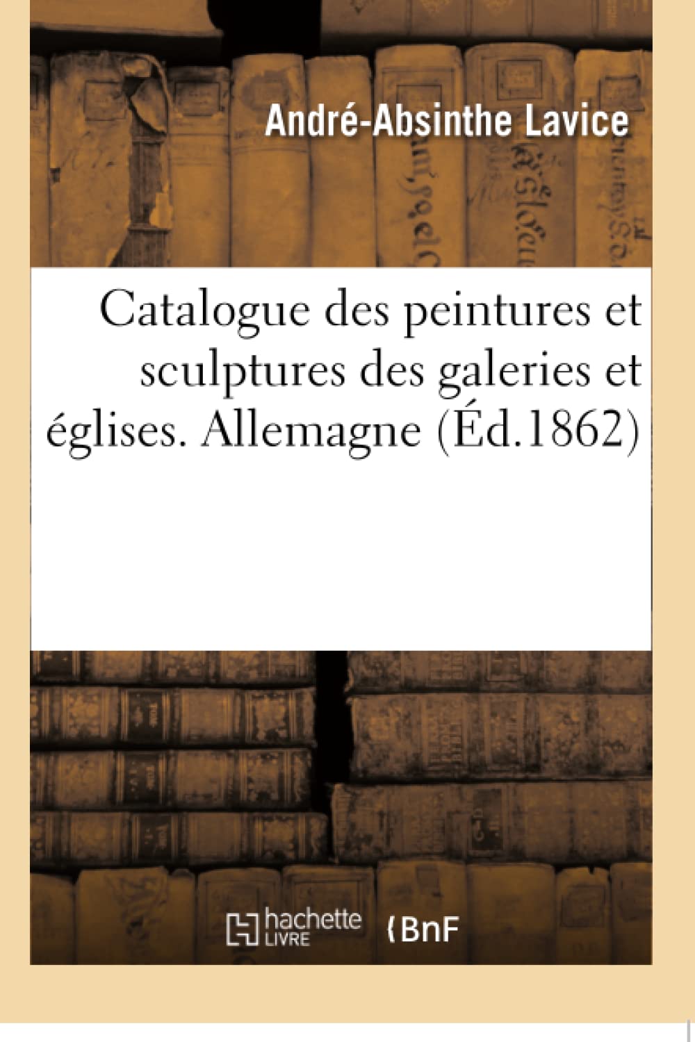 Catalogue raisonné des peintures et sculptures exposées dans les galeries publiques et particulières book