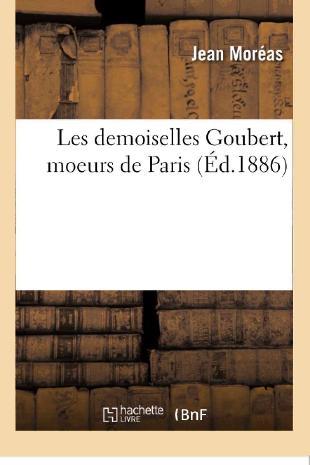 Les demoiselles Goubert, moeurs de Paris book