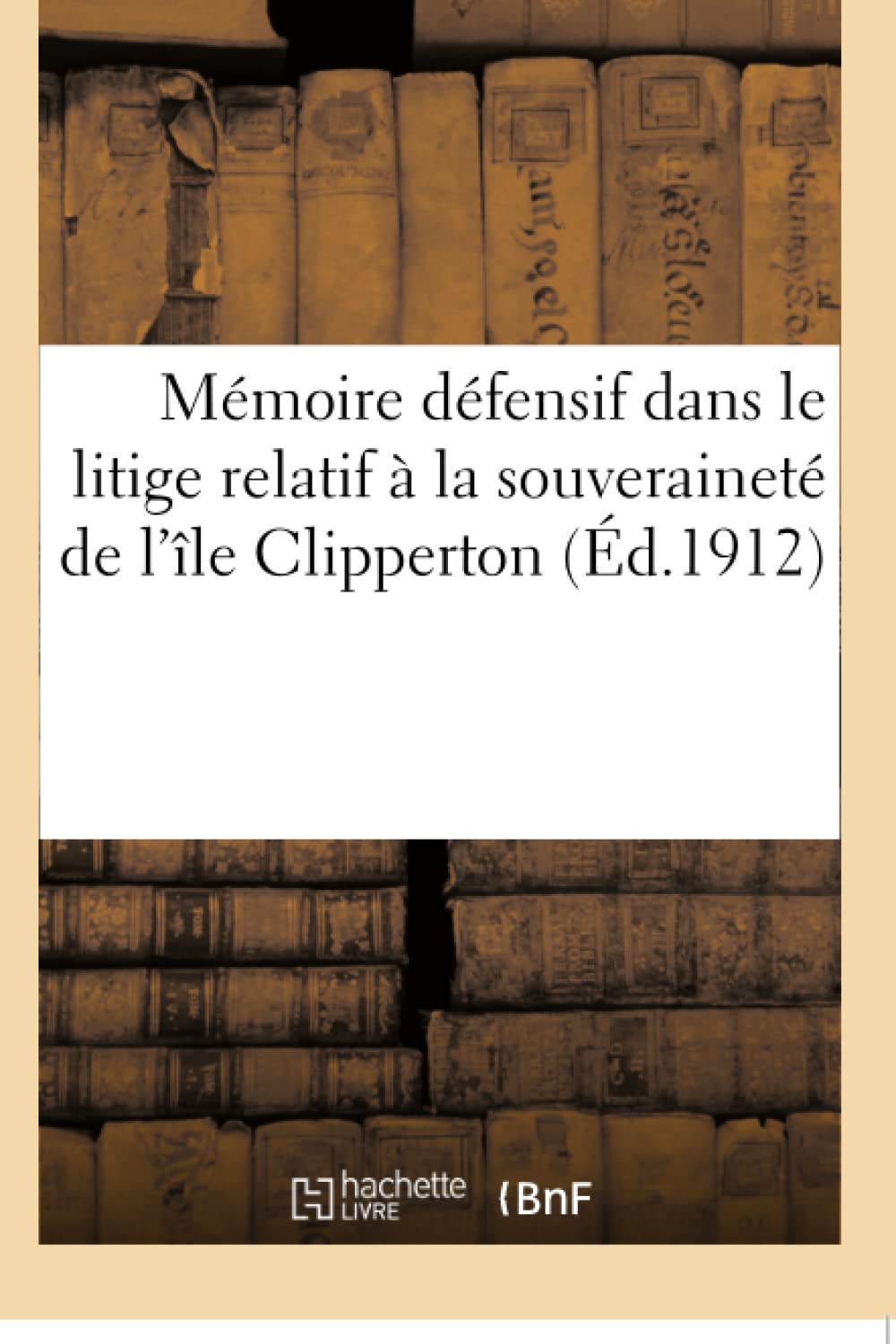 Mémoire défensif dans le litige relatif à la souveraineté de l'île Clipperton book