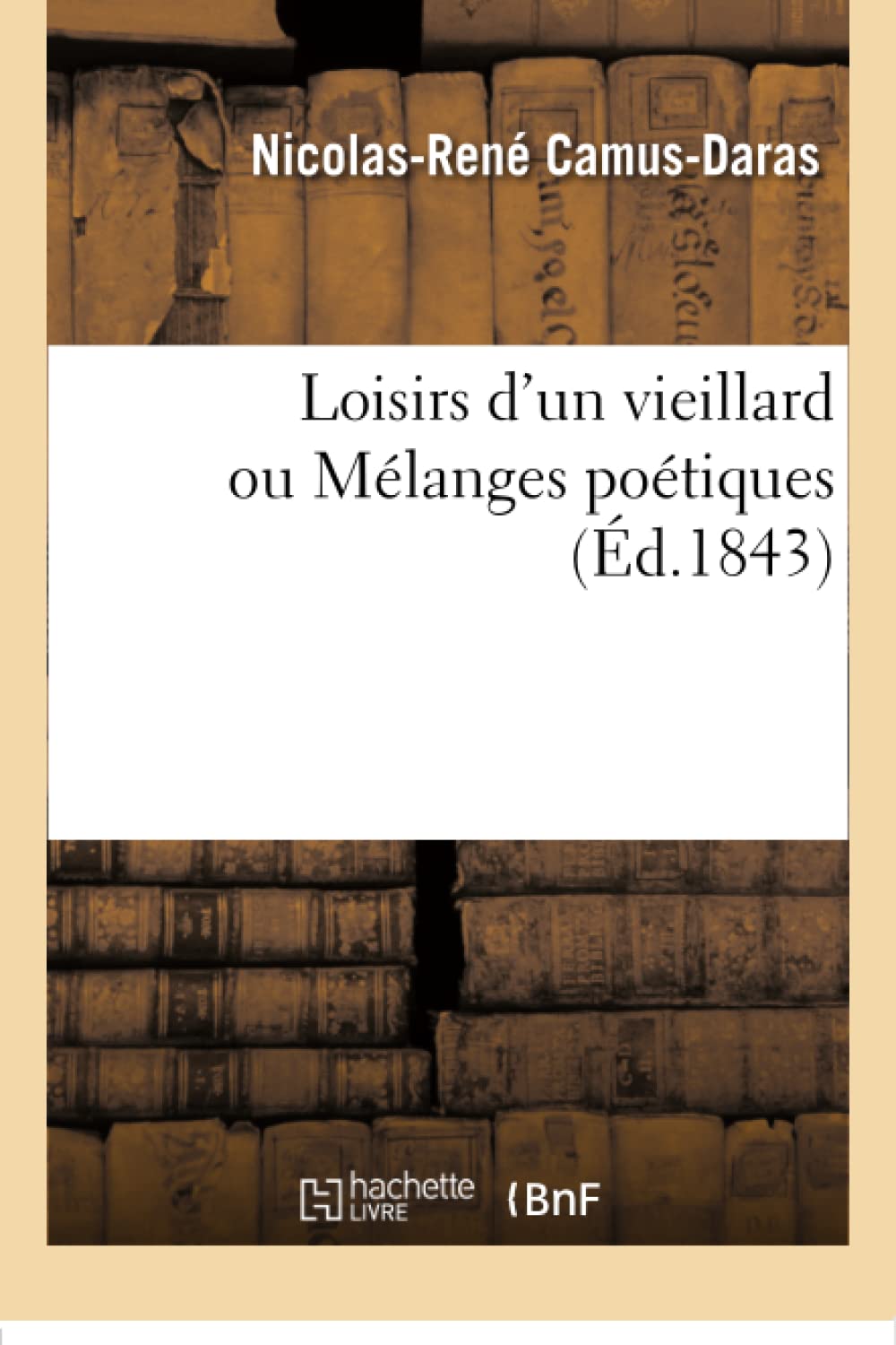 Loisirs d'un vieillard ou Mélanges poétiques book