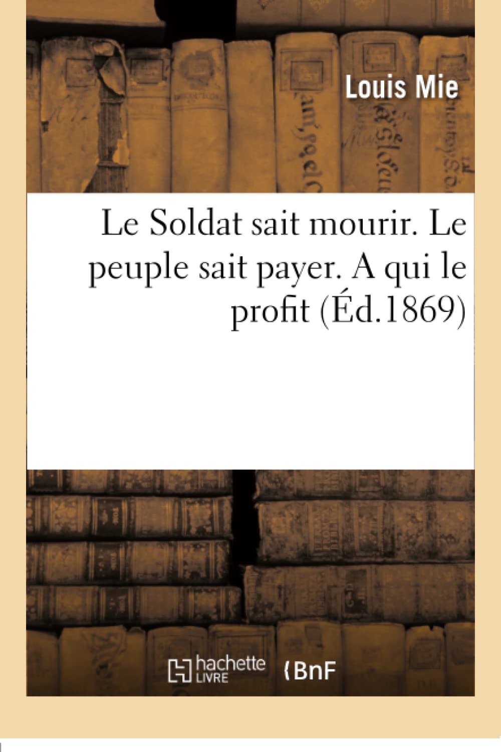 Le Soldat sait mourir. Le peuple sait payer. A qui le profit book