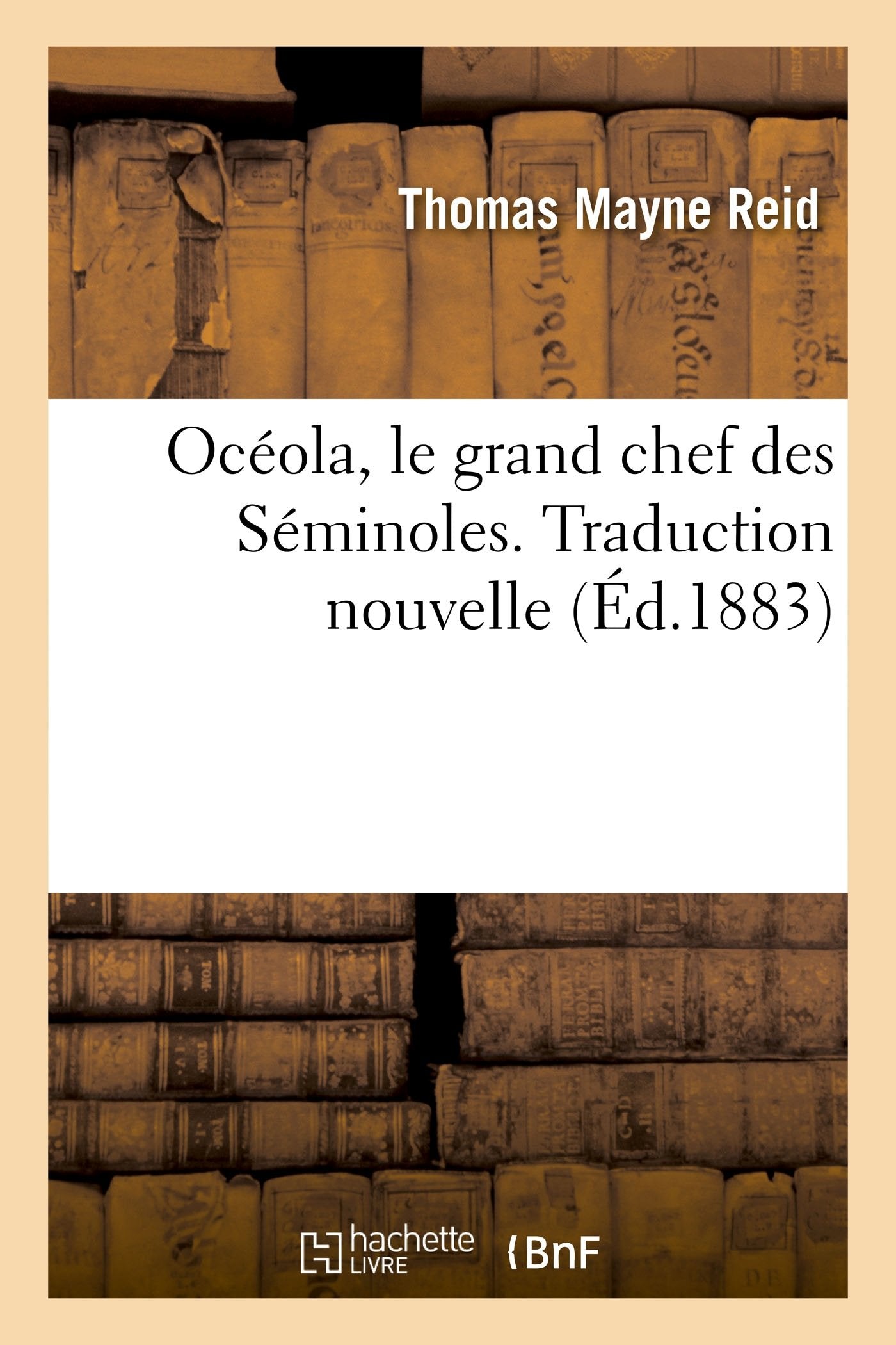 Océola, le grand chef des Séminoles. Traduction nouvelle book