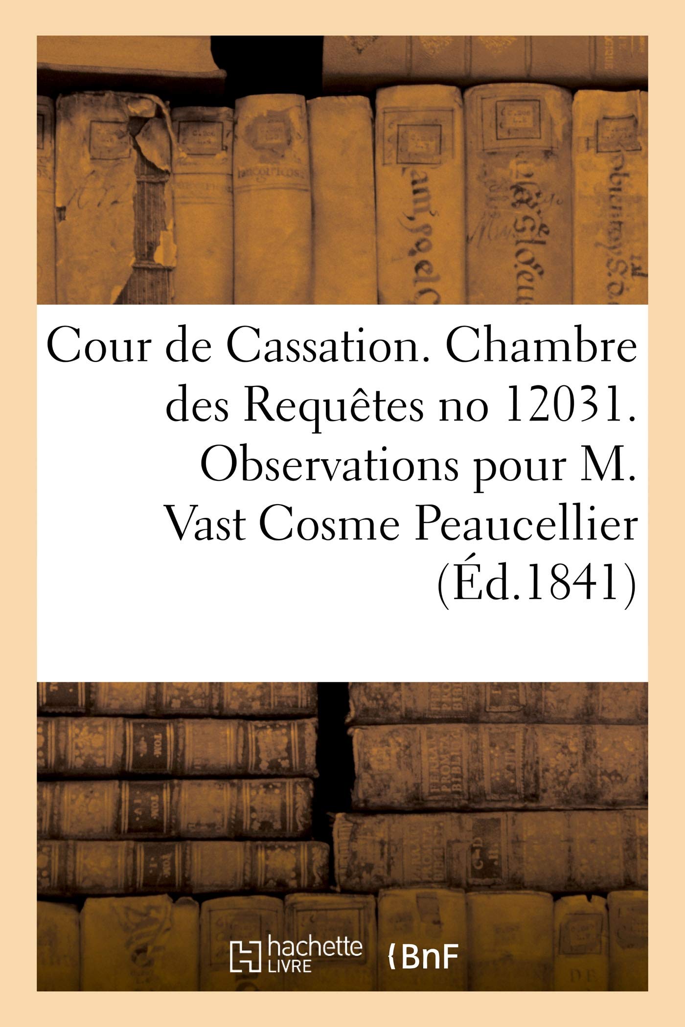 Cour de Cassation. Chambre des Requêtes no 12031 book